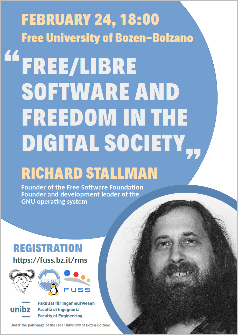 Flyer of the seminar Free/Libre software and freedom in the digital society by Richard Stallman, February 24 from 18:00 to 20:00, Aula Magna of the Free University of Bozen-Bolzano